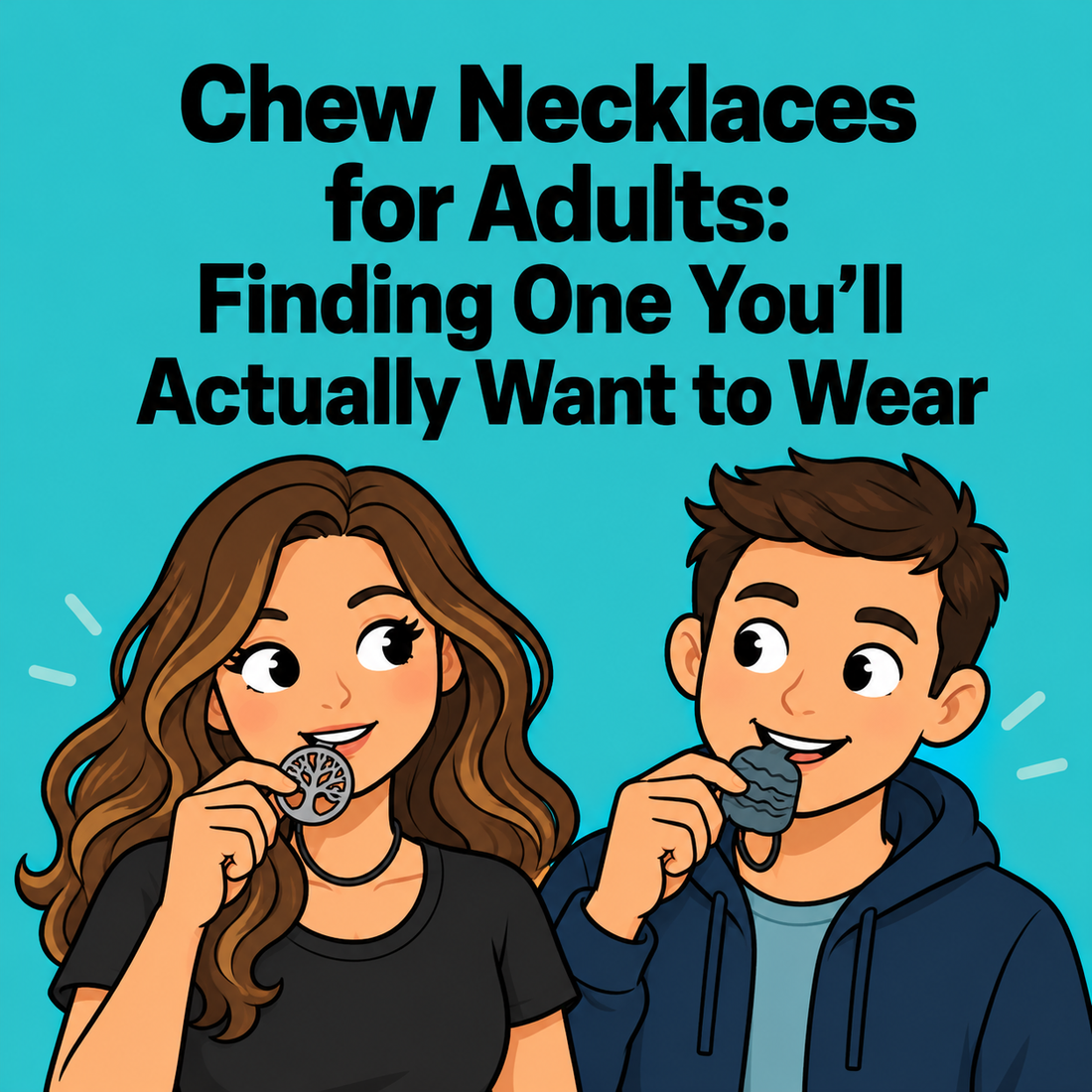 Chew Necklaces for Adults: Finding One You'll Actually Want to Wear