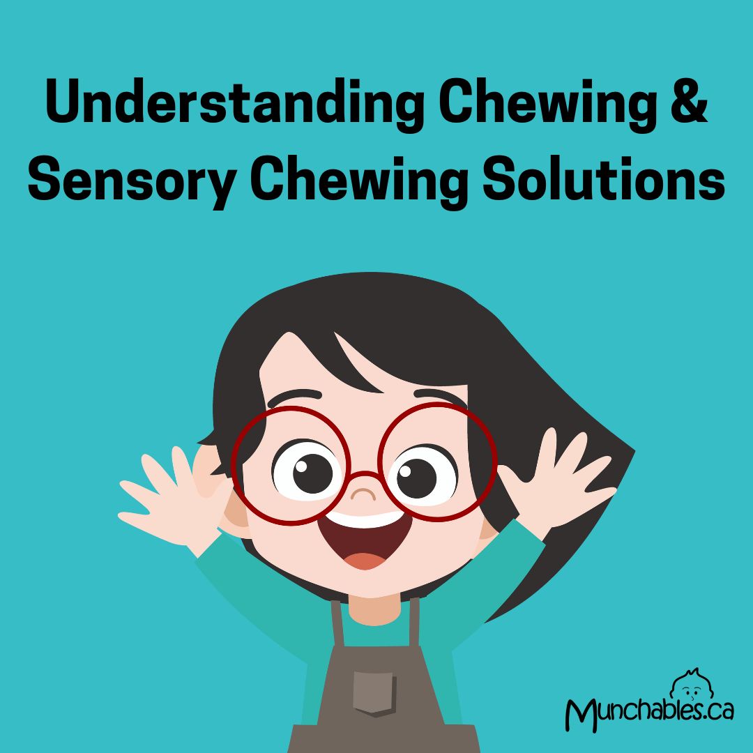 Understanding Chewing and Sensory Chewing Solutions